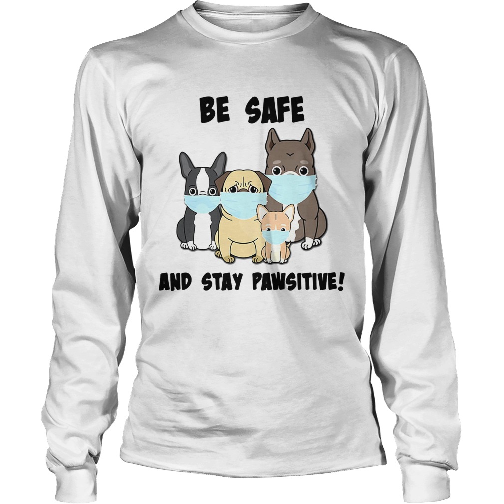 Dog Mask Be Safe And Stay Pawsitive Long Sleeve