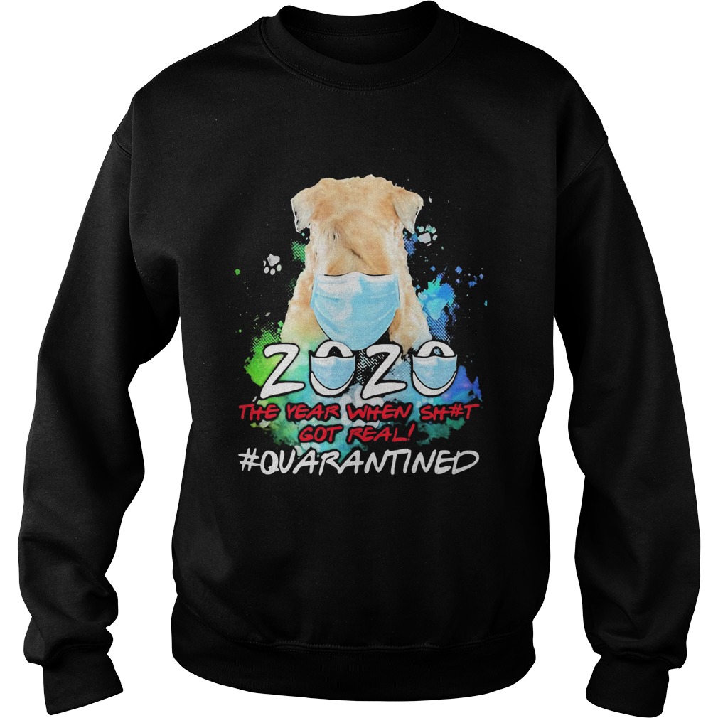 Dog mask 2020 the year when shit got real quarantined toilet paper Sweatshirt