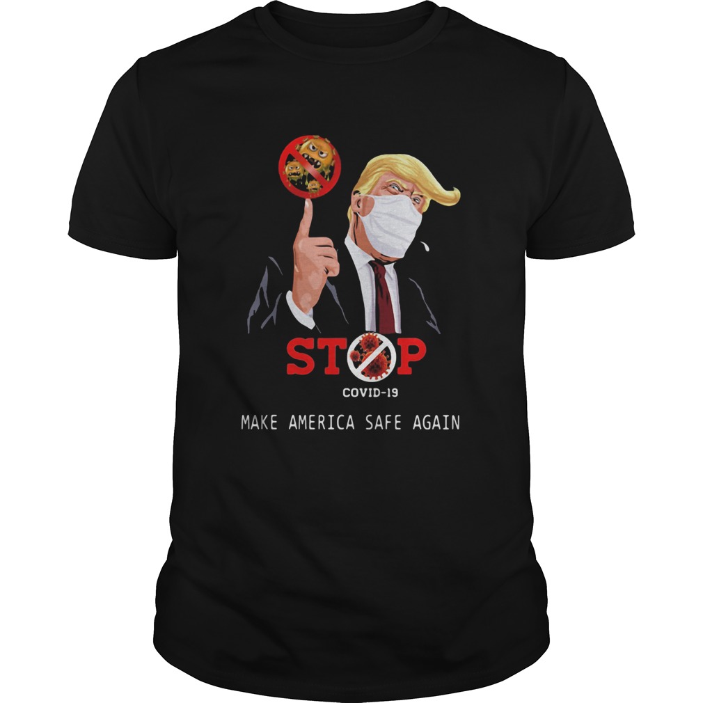 Dolnald Trump stop make America safe again Covid19 mask shirt
