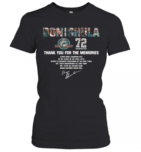 Don Shula 72 Undefeated 1930 2020 Thank You For The Memories Signature T-Shirt Classic Women's T-shirt