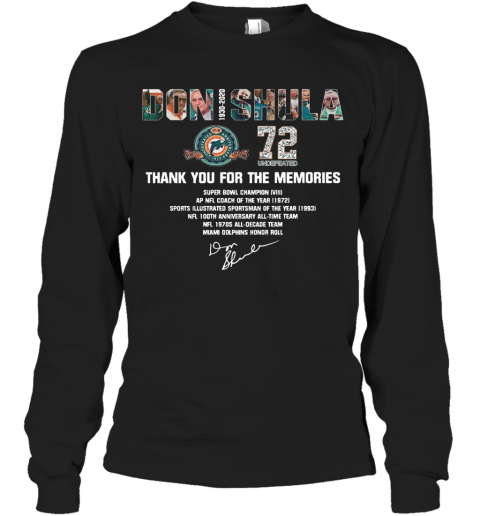 Don Shula 72 Undefeated 1930 2020 Thank You For The Memories Signature T-Shirt Long Sleeved T-shirt 
