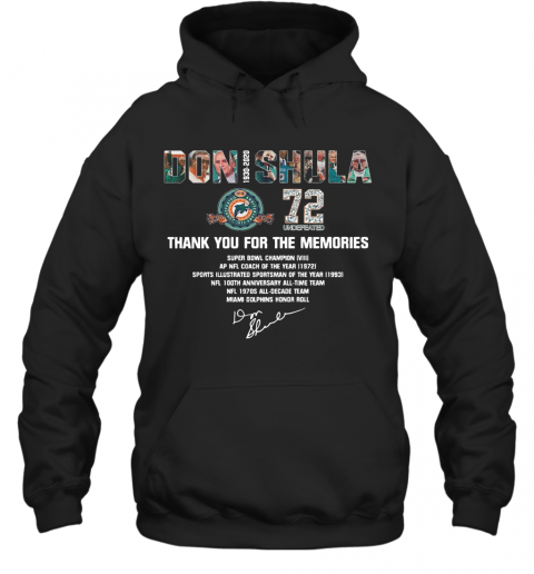 Don Shula 72 Undefeated 1930 2020 Thank You For The Memories Signature T-Shirt Unisex Hoodie
