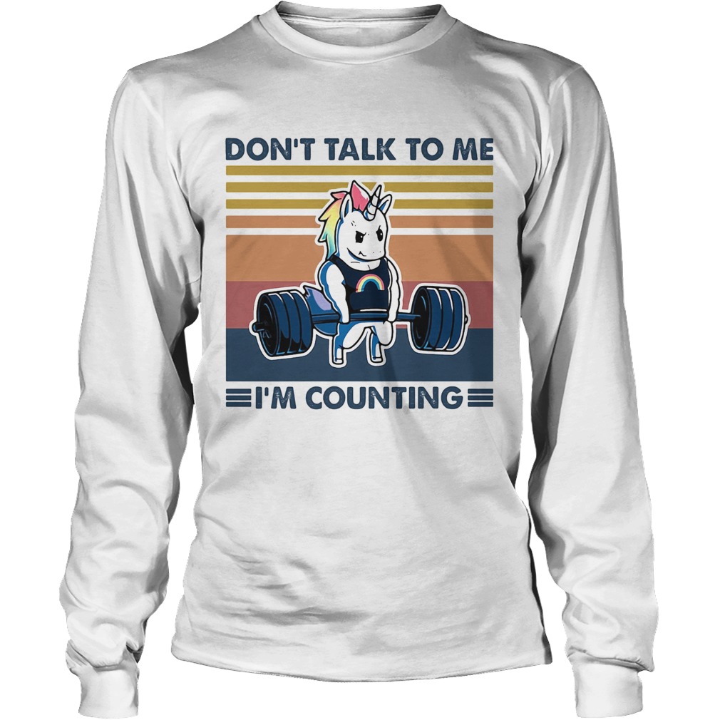 Dont talk to me Im counting Unicorn weightlifting vintage Long Sleeve