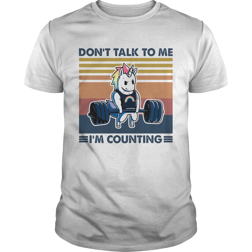 Dont talk to me Im counting Unicorn weightlifting vintage shirt