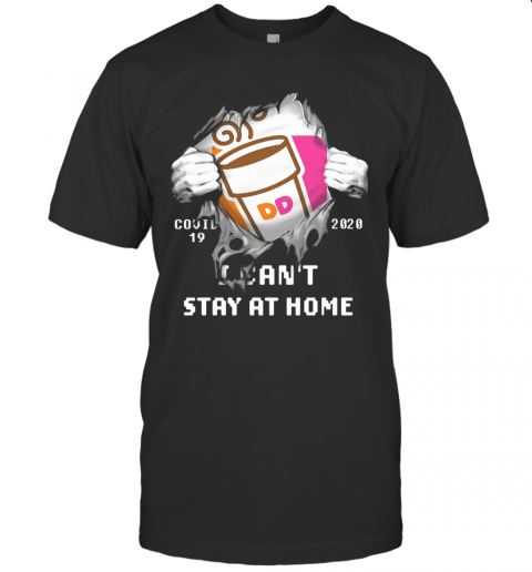 Dunkin' Donuts Covid 19 2020 I Can'T Stay At Home Hand T-Shirt