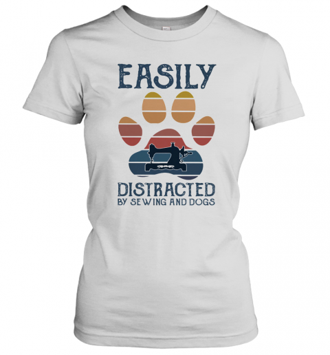 Easily Distracted By Sewing And Paw Dogs Vintage T-Shirt Classic Women's T-shirt