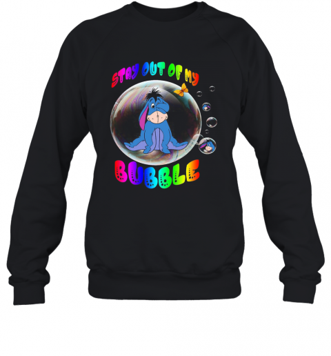 Eeyore Stay Out Of My Bubble Butterfly T-Shirt Unisex Sweatshirt