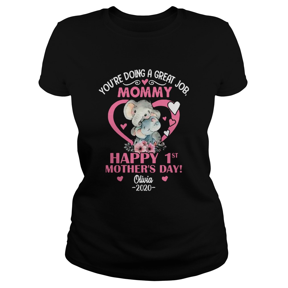 Elephant Youre Doing A great Job mommy Happy 1st Mothers Day Classic Ladies