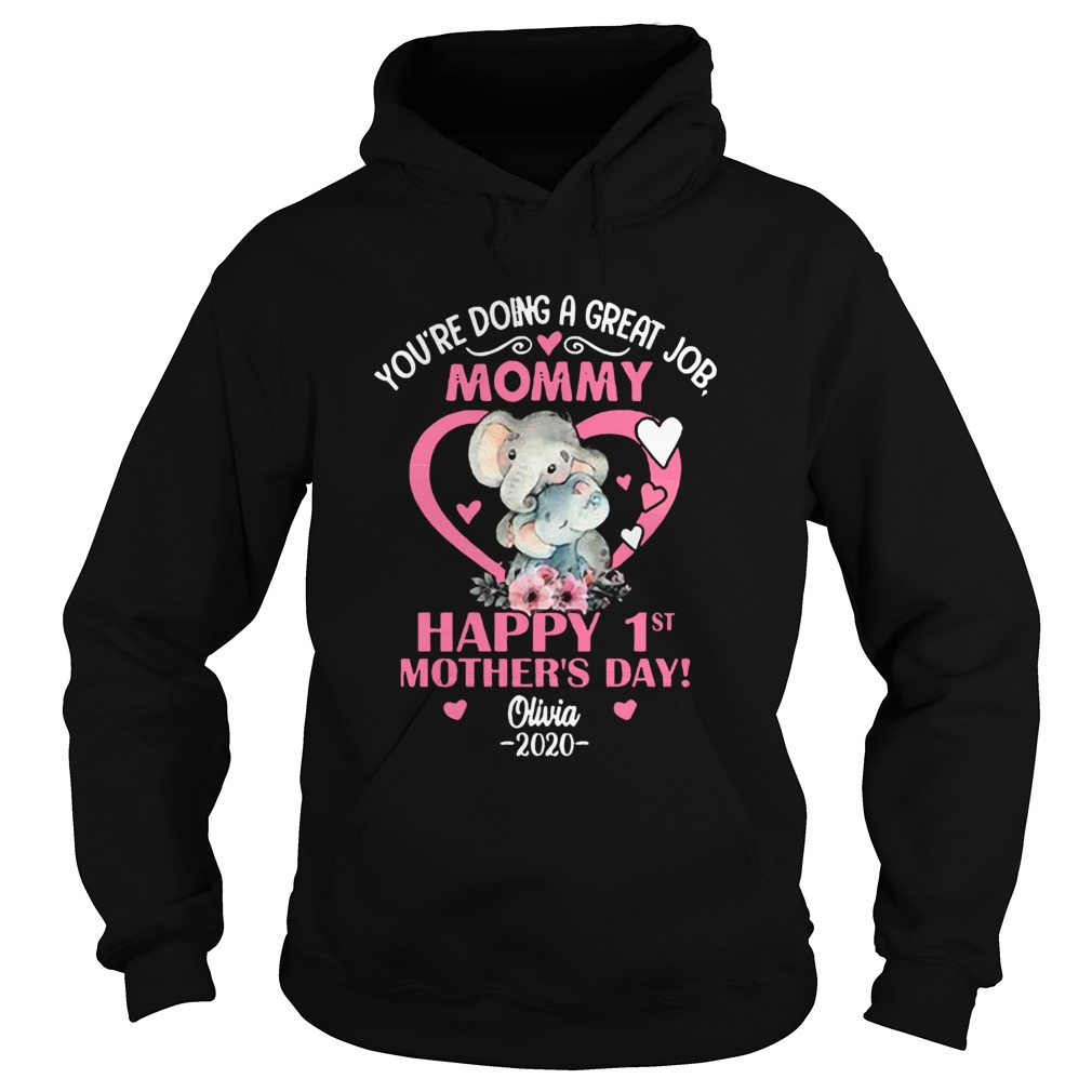 Elephant Youre Doing A great Job mommy Happy 1st Mothers Day Hoodie