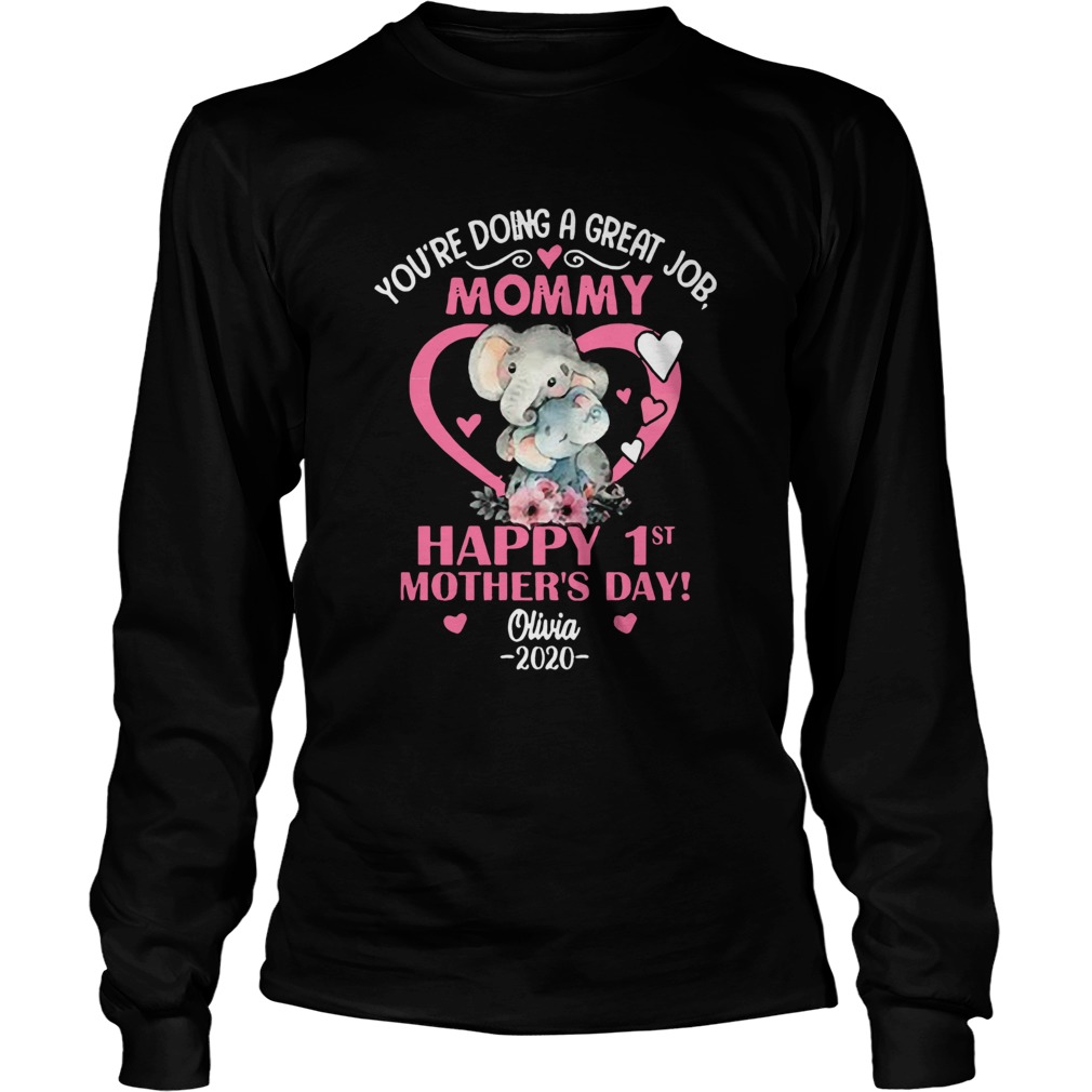 Elephant Youre Doing A great Job mommy Happy 1st Mothers Day Long Sleeve
