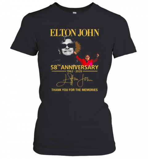Elton John 58Th Anniversary 1962 2020 Thank You For The Memories T-Shirt Classic Women's T-shirt