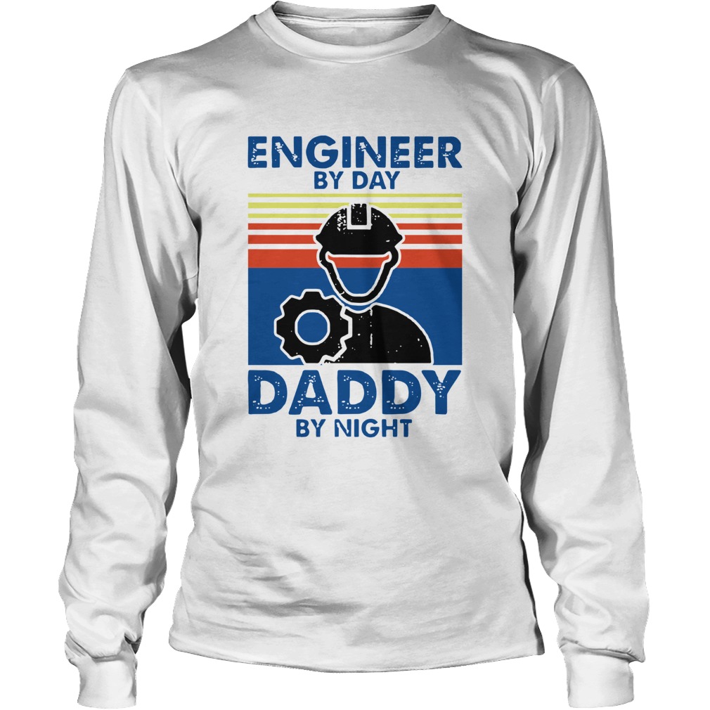 Engineer By Day Daddy By Night Vintage Long Sleeve