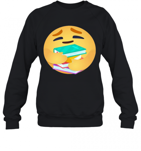 Facebook Care Emoji Hugging Books T-Shirt Unisex Sweatshirt