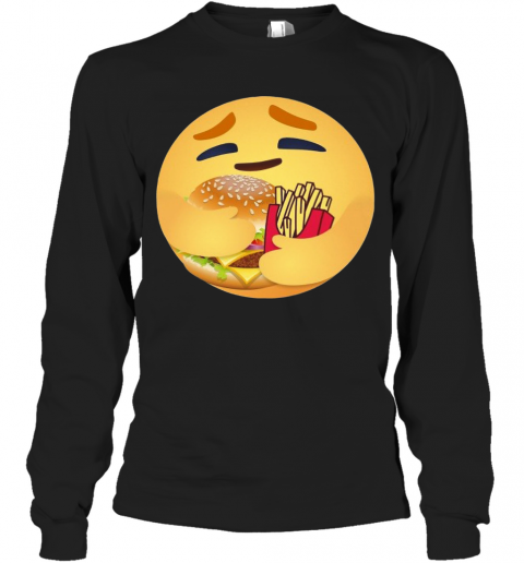 Facebook Care Emoji Hugging Hamburger And Fries T-Shirt Long Sleeved T-shirt 