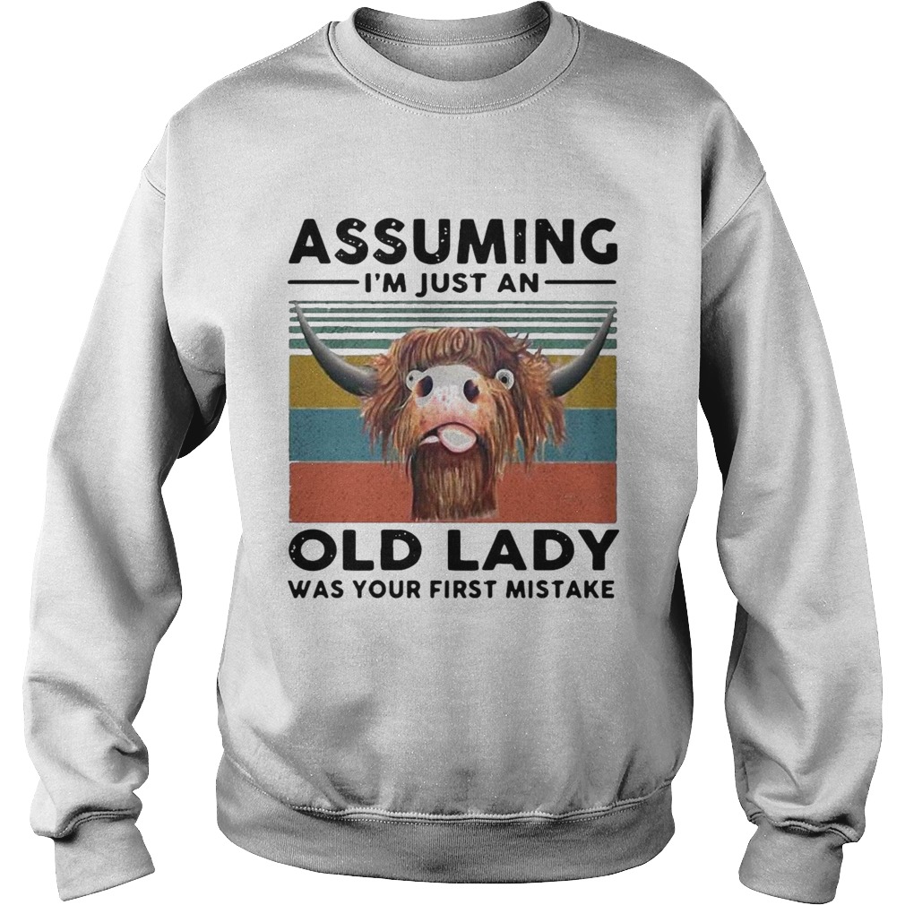 Farmer Cow Assuming Im Just An Old Lady Was Your First Mistake Vintage Sweatshirt