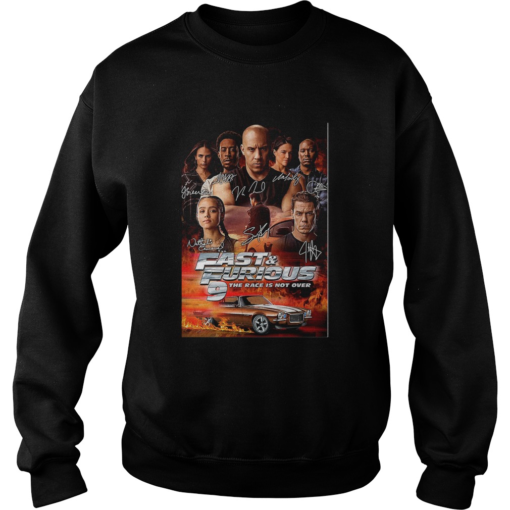 Fast and furious 9 the race is not over car characters signatures Sweatshirt
