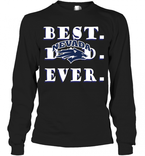 Father's Day Best Dad Nevada Wolf Pack Ever T-Shirt Long Sleeved T-shirt 