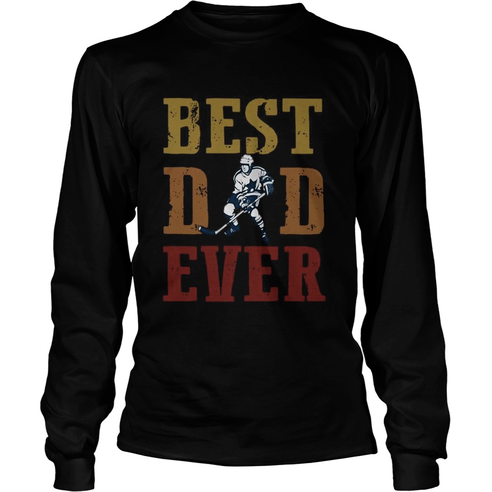 Fathers Day Best Dad Ever Hockey Long Sleeve