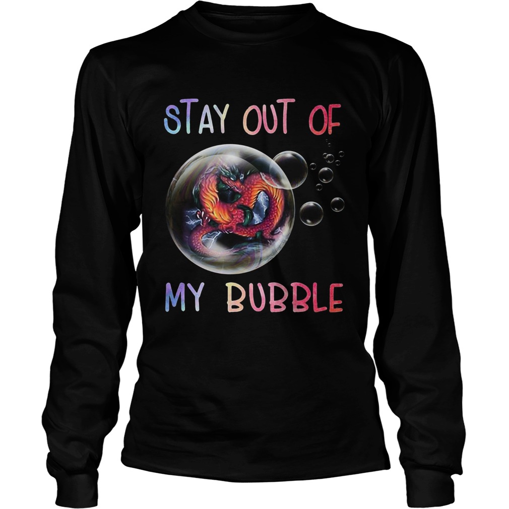 Fiery Dragon Stay Out Of My Bubble Long Sleeve
