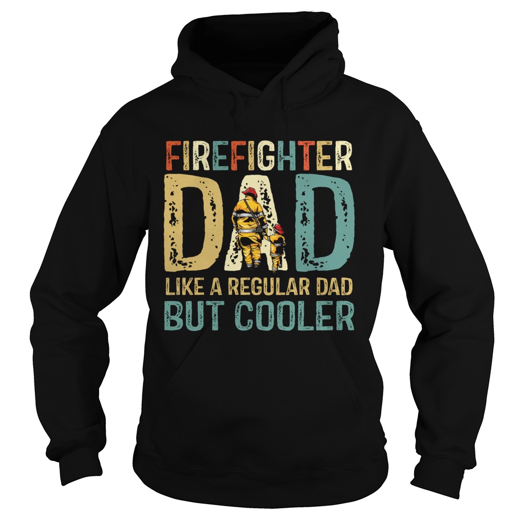 Firefighter Dad Like A Regular Dad But Cooler Classic Hoodie
