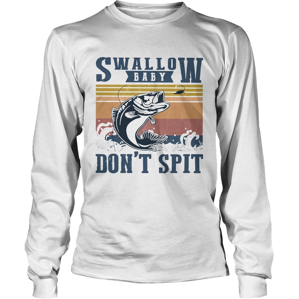 Fishing swallow baby dont spit vintage Long Sleeve