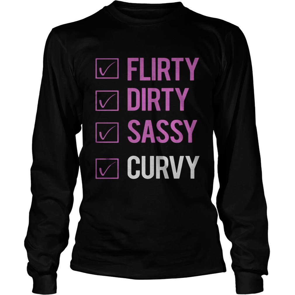 Flirty Dirty Sassy Curvy Long Sleeve