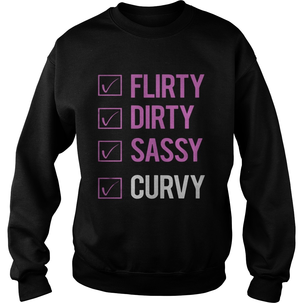 Flirty Dirty Sassy Curvy Sweatshirt