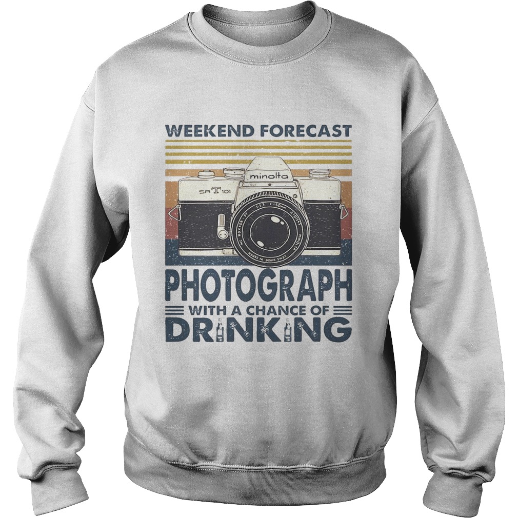 Forecast Photograph With A Chance Of Drinking Vintage Sweatshirt