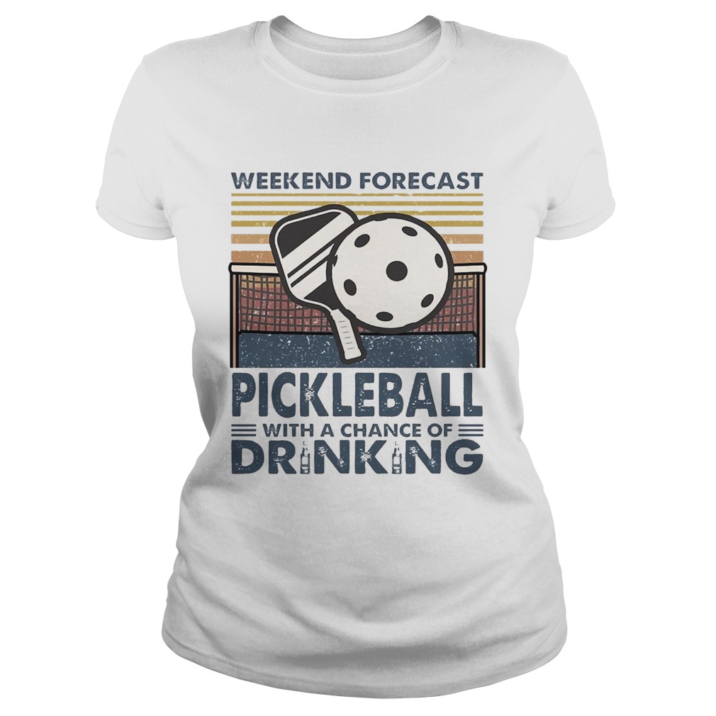 Forecast Pickleball With A Chance Of Drinking Vintage Classic Ladies