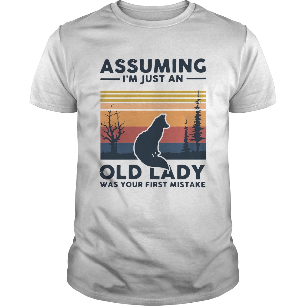 Fox Assuming Im Just An Old Lady Was Your First Mistake Vintage shirt
