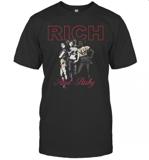 Girl Rich And Ruby T-Shirt