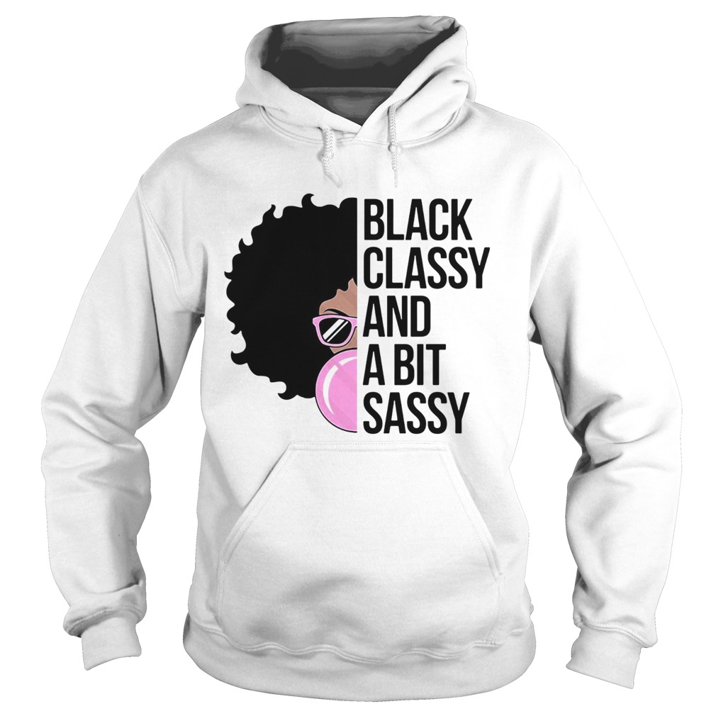 Girl black classy and a bit sassy Hoodie