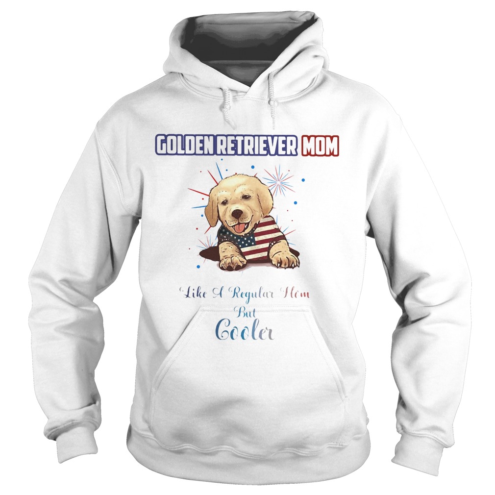 Golden retriever mom like a regular how but cooler American flag veteran Independence Day Hoodie