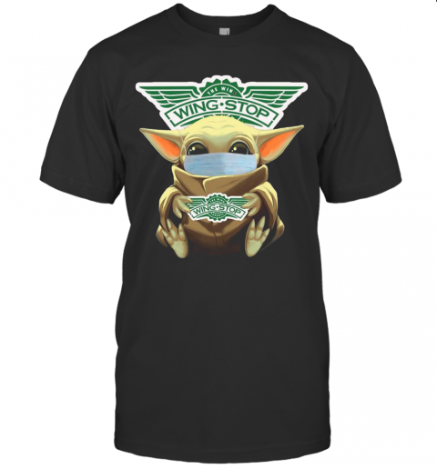 Good Baby Yoda Face Mask Hug The Wingstop T-Shirt