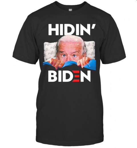 Good Hiding From Biden For President 2020 Funny Political T-Shirt