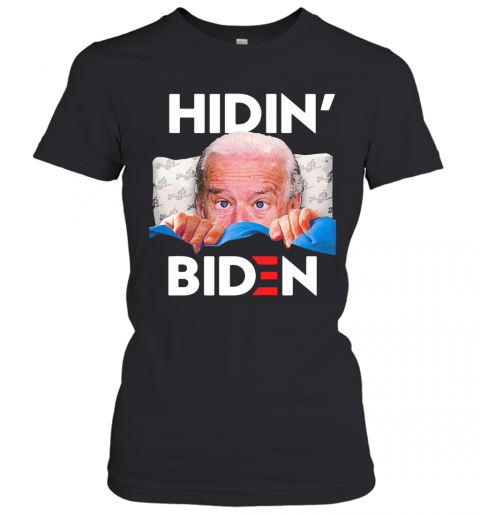 Good Hiding From Biden For President 2020 Funny Political T-Shirt Classic Women's T-shirt