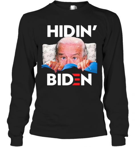 Good Hiding From Biden For President 2020 Funny Political T-Shirt Long Sleeved T-shirt 