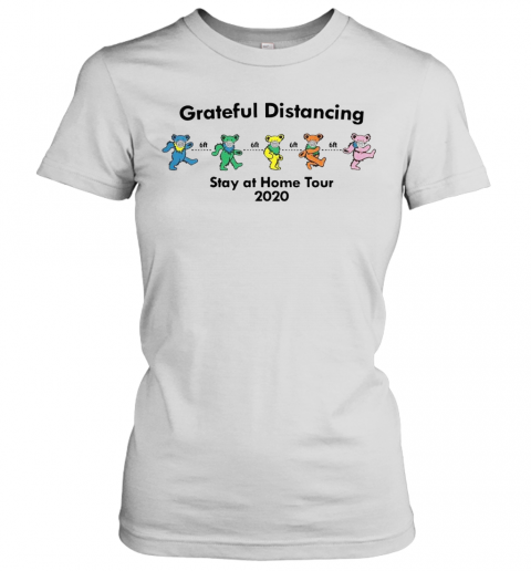 Grateful Distancing Stay At Home Tour 2020 T-Shirt Classic Women's T-shirt