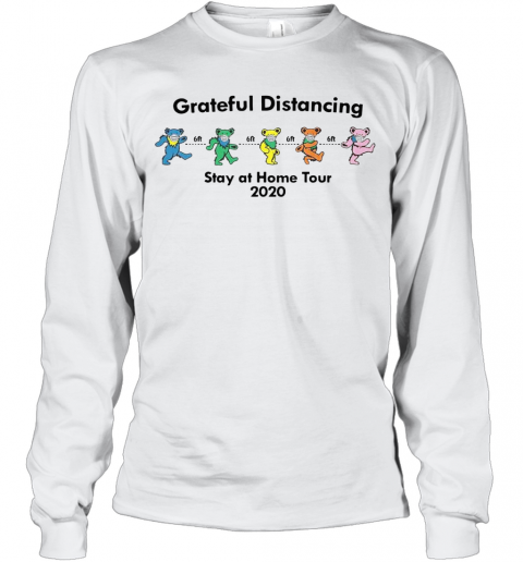 Grateful Distancing Stay At Home Tour 2020 T-Shirt Long Sleeved T-shirt 