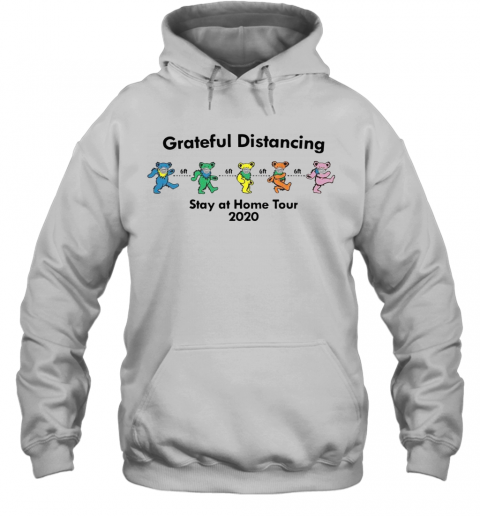 Grateful Distancing Stay At Home Tour 2020 T-Shirt Unisex Hoodie