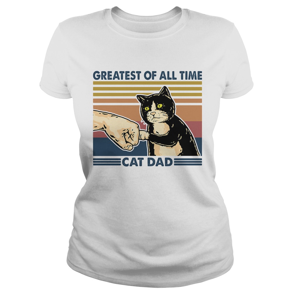 Greatest of all time cat dad vintage Classic Ladies