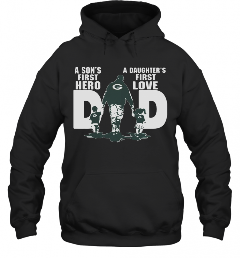 Green Bay Packers Dad A Son'S First Hero A Daughter'S First Love T-Shirt Unisex Hoodie