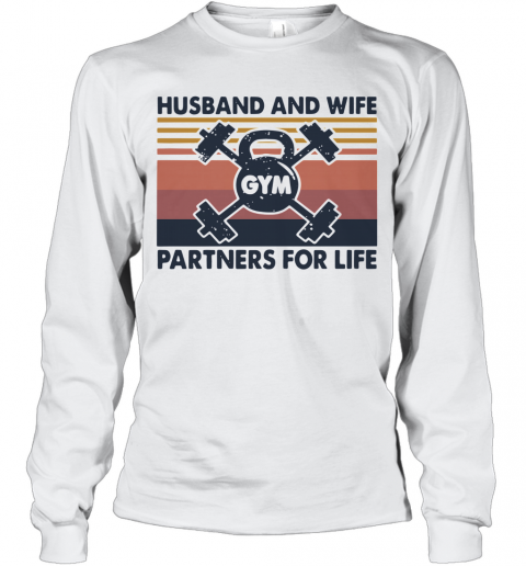 Gym Husband And Wife Partners For Life Vintage T-Shirt Long Sleeved T-shirt 