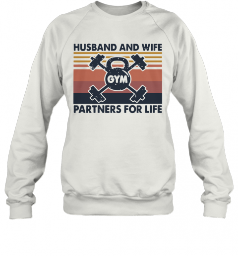 Gym Husband And Wife Partners For Life Vintage T-Shirt Unisex Sweatshirt
