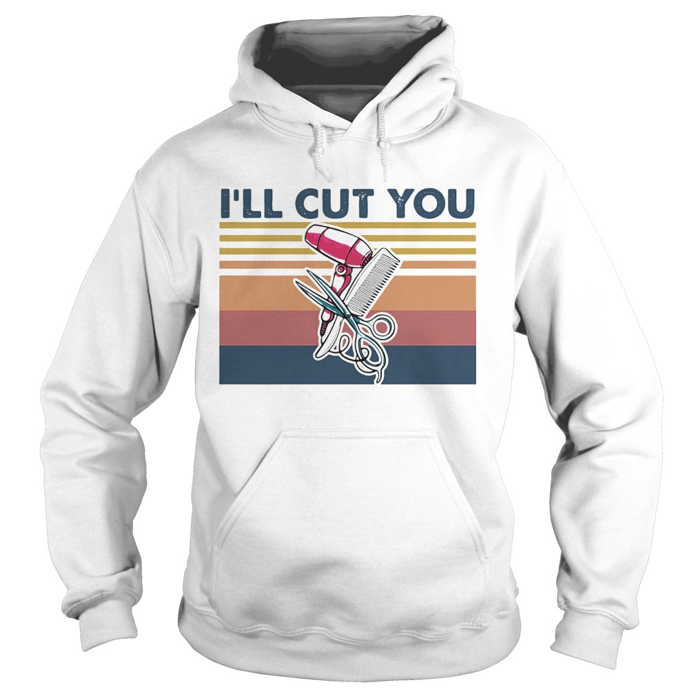 Hairstyle Ill Cut You Vintage Hoodie