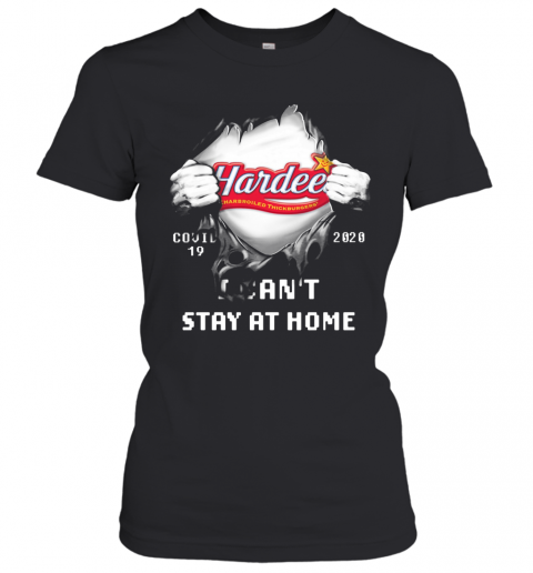 Hardees Inside Me Covid 19 2020 I Can'T Stay At Home T-Shirt Classic Women's T-shirt