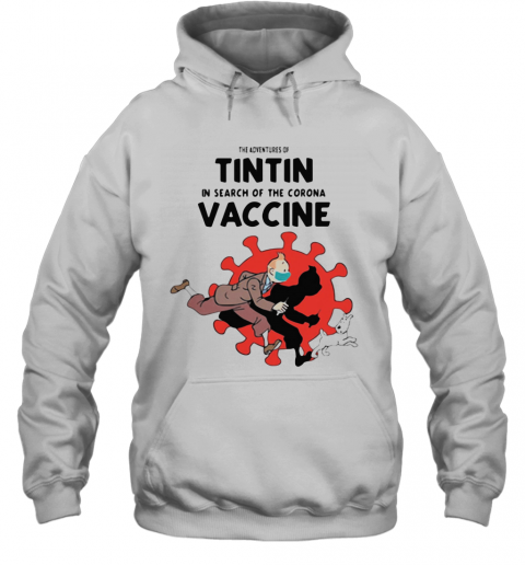 He Adventures Of Tintin In Search Of The Corona Vaccine Mask Scooter Red Dog T-Shirt Unisex Hoodie