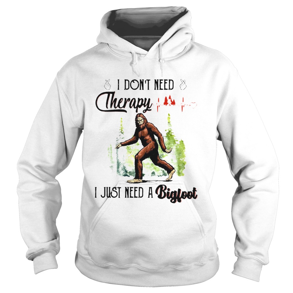 Heartbeat I Dont Need Therapy I Just Need A Bigfoot Hoodie