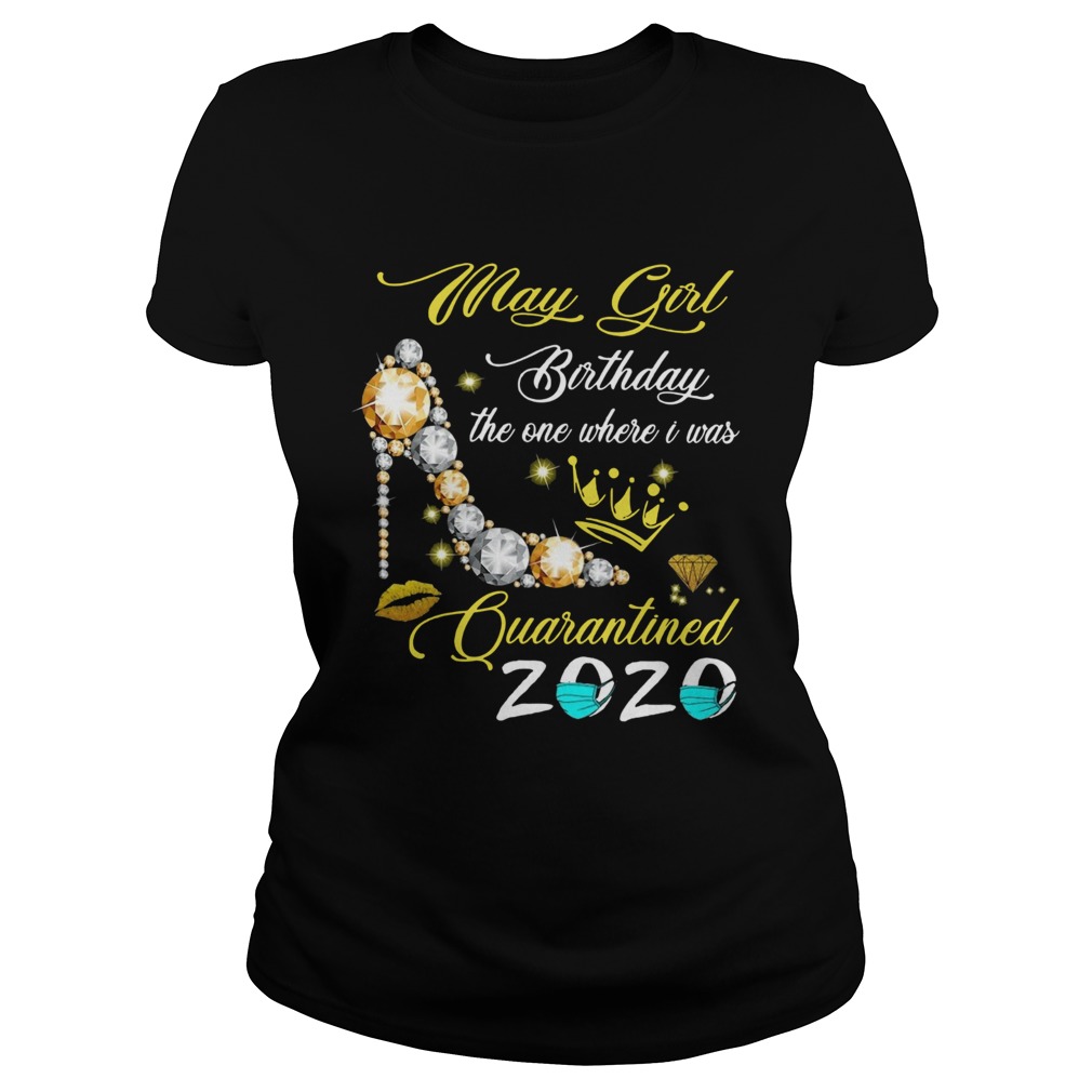 High Heel May Girl Birthday The One Where I Was Quarantined 2020 Classic Ladies