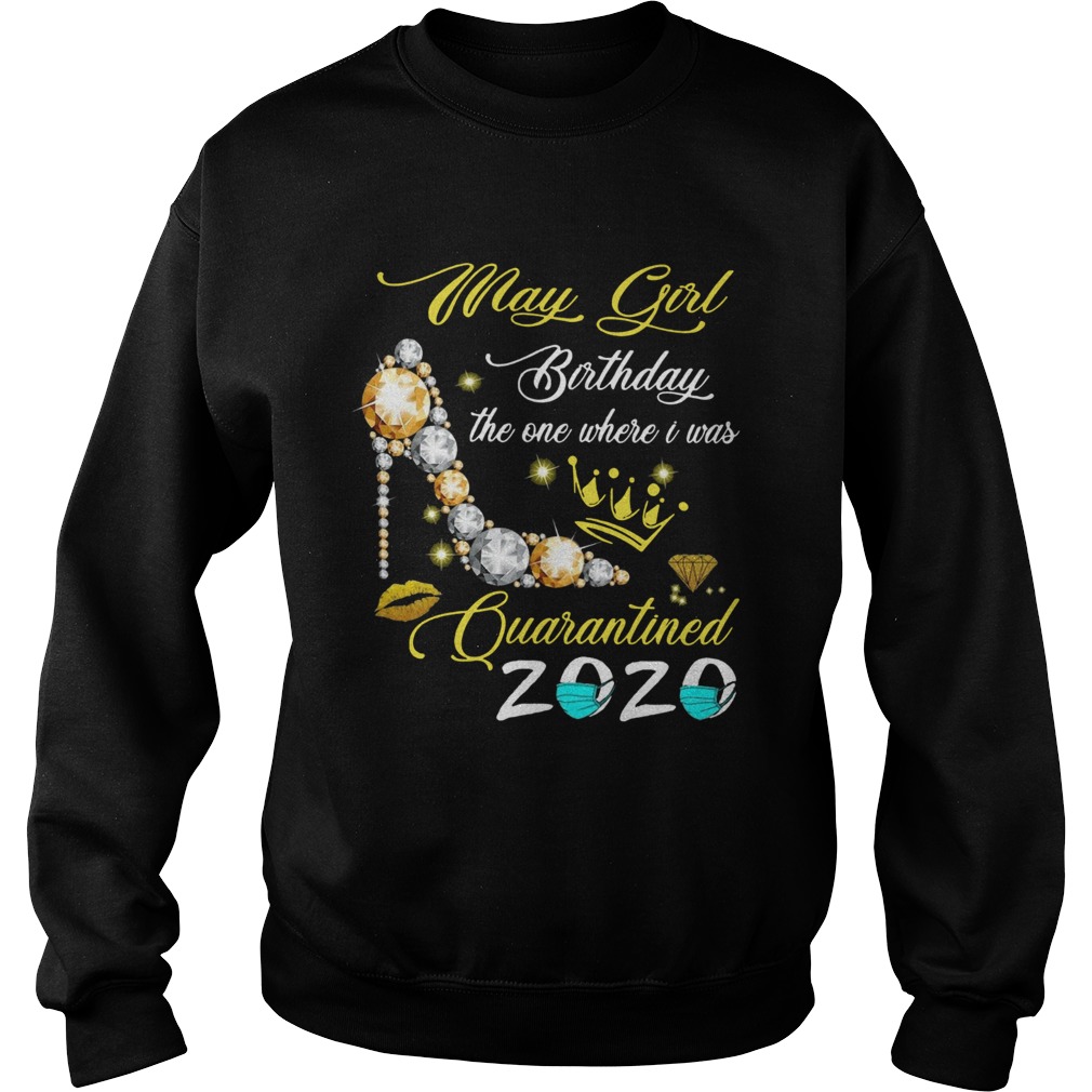 High Heel May Girl Birthday The One Where I Was Quarantined 2020 Sweatshirt